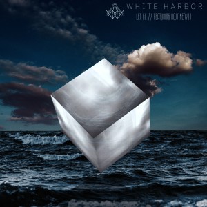 ดาวน์โหลดและฟังเพลง Let Go (feat. Confide) (Explicit) พร้อมเนื้อเพลงจาก White Harbor