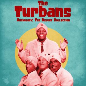The Turbans的專輯Anthology: The Deluxe Collection (Remastered)