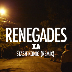 ดาวน์โหลดและฟังเพลง Renegades (Stash Konig Remix) พร้อมเนื้อเพลงจาก X Ambassadors