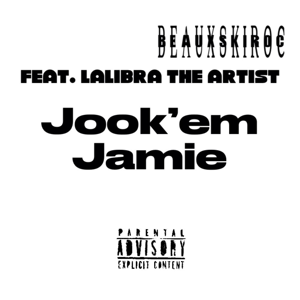 Jook'Em Jamie (feat. Lalibra The Artist) (Explicit)