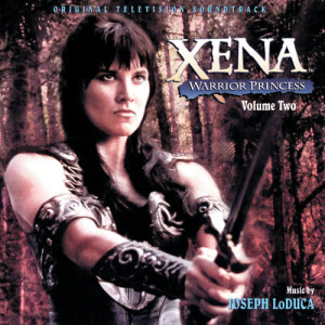 อัลบัม Xena: Warrior Princess, Volume Two ศิลปิน Joseph LoDuca