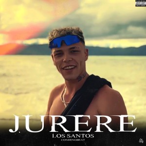 ดาวน์โหลดและฟังเพลง Jurere (Explicit) พร้อมเนื้อเพลงจาก Los Santos