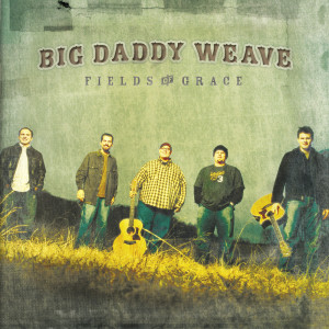 收聽Big Daddy Weave的Be Your Everything歌詞歌曲