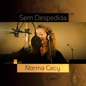 ดาวน์โหลดและฟังเพลง Sem Despedida พร้อมเนื้อเพลงจาก Norma Cecy