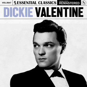 Dickie Valentine的專輯Essential Classics, Vol. 647: Dickie Valentine
