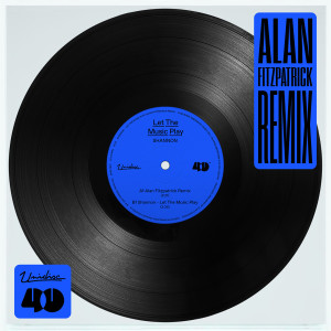 Album Let the Music Play (Alan Fitzpatrick Remix) from Shannon