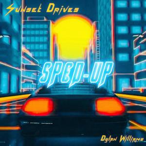 Dylan Williams的專輯Sunset Drives (Sped Up)