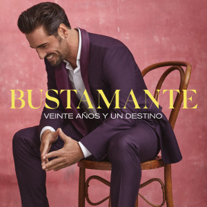 อัลบัม Veinte Años Y Un Destino ศิลปิน Bustamante