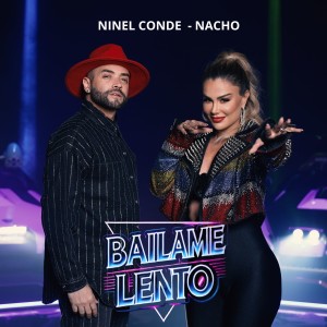 ดาวน์โหลดและฟังเพลง Bailame Lento พร้อมเนื้อเพลงจาก Ninel Conde