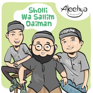 收听Aleehya的Sholli Wa Sallim Daiman歌词歌曲