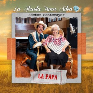 ดาวน์โหลดและฟังเพลง La Papa พร้อมเนื้อเพลงจาก La Abuela Irma Silva