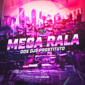 MEGA RALA DOS DJS PROSTITUTO (Explicit)