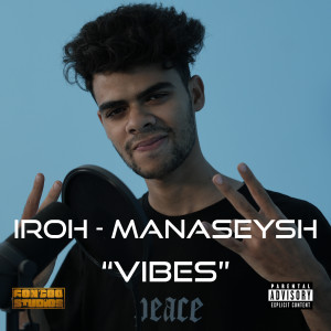 Manaseysh (Vibes) (Explicit) dari IROH