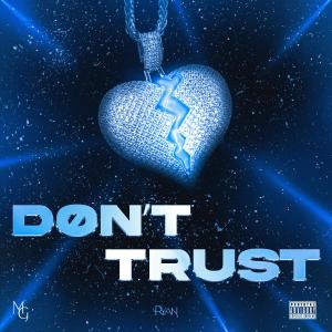 DON'T TRUST (Explicit)
