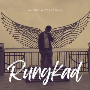 Rungkad (Acoustic) dari Andre Witjaksono
