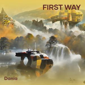ดาวน์โหลดและฟังเพลง First Way พร้อมเนื้อเพลงจาก Dania