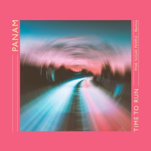 Album Time To Run (Pink Sugar People Remix) from PanAm