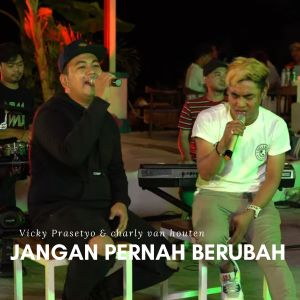 收聽Charly van Houten的Jangan Pernah Berubah歌詞歌曲