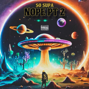 Album Nope, Pt. 2 (Explicit) from So Supa