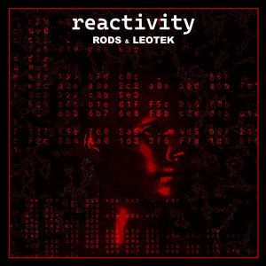 ดาวน์โหลดและฟังเพลง Reactivity (Original Mix) พร้อมเนื้อเพลงจาก Rods