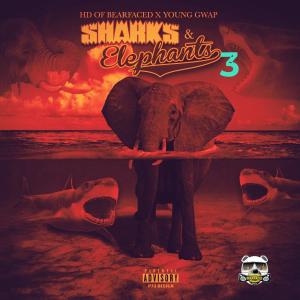 Hd Of Bearfaced的專輯Sharks and Elephants 3 (Explicit)