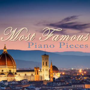 Album Most Famous Piano Pieces oleh Instrumental Piano Music