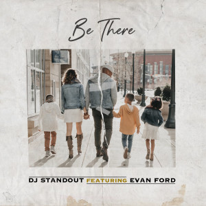 อัลบัม Be There (feat. Evan Ford) ศิลปิน DJ Standout