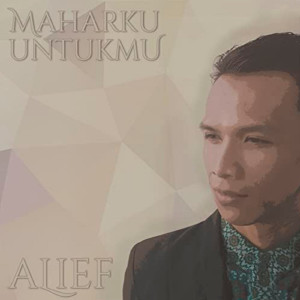 Alief Indonesia的專輯Alief Indonesia - Maharku Untukmu