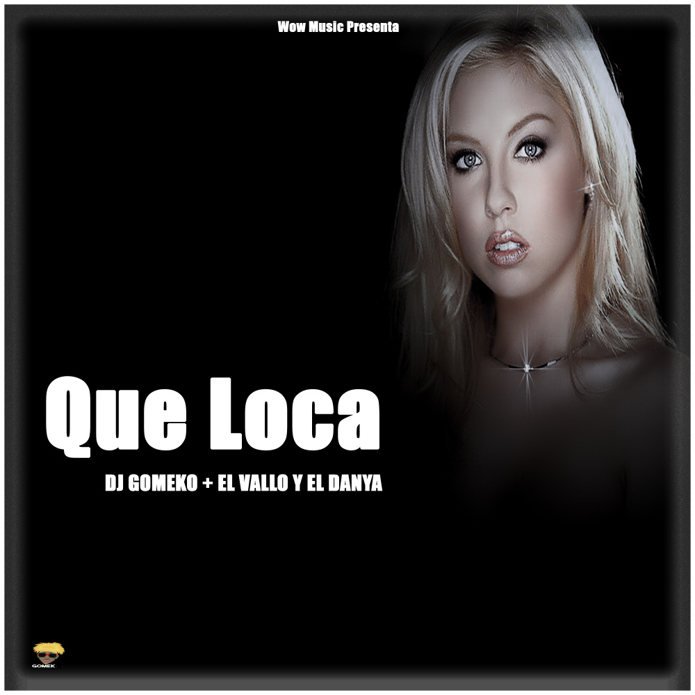Que Loca (Explicit)