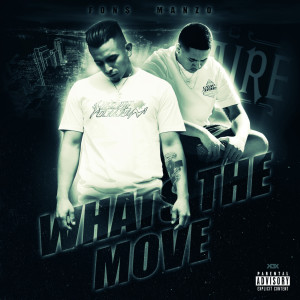 Fon$的专辑What’s the Move? (Explicit)