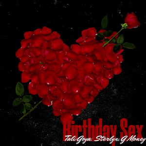 收聽Tali Goya的Birthday sex (Explicit)歌詞歌曲