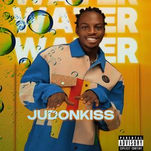 ดาวน์โหลดและฟังเพลง Water (Explicit) พร้อมเนื้อเพลงจาก judonkiss