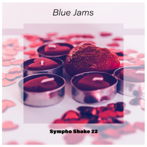Album Blue Jams Sympho Shake 22 oleh Various Artists