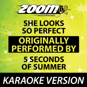 She Looks So Perfect (Originally By 5 Seconds of Summer) [Karaoke Version]