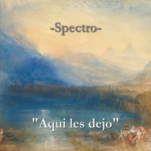 ดาวน์โหลดและฟังเพลง Aqui Les Dejo พร้อมเนื้อเพลงจาก Spectro