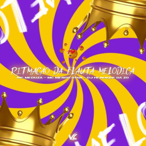 ดาวน์โหลดและฟังเพลง Ritmação da Flauta Melódica (Explicit) พร้อมเนื้อเพลงจาก DJ HENRIQUE DA ZO