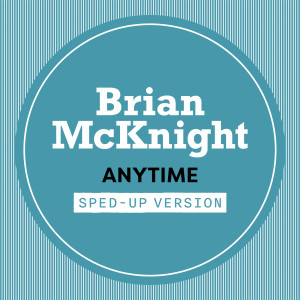 Brian McKnight的專輯Anytime (Sped Up)