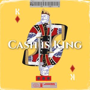 JXKRN的專輯CASH IS KING (Explicit)