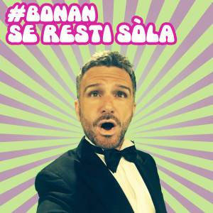 收聽Alessandro Bonan的Se resti sòla歌詞歌曲