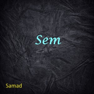 Listen to Sem song with lyrics from Samad
