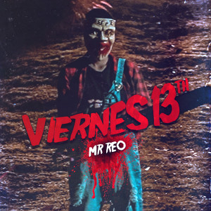 Listen to Viernes 13 song with lyrics from Mr Reo
