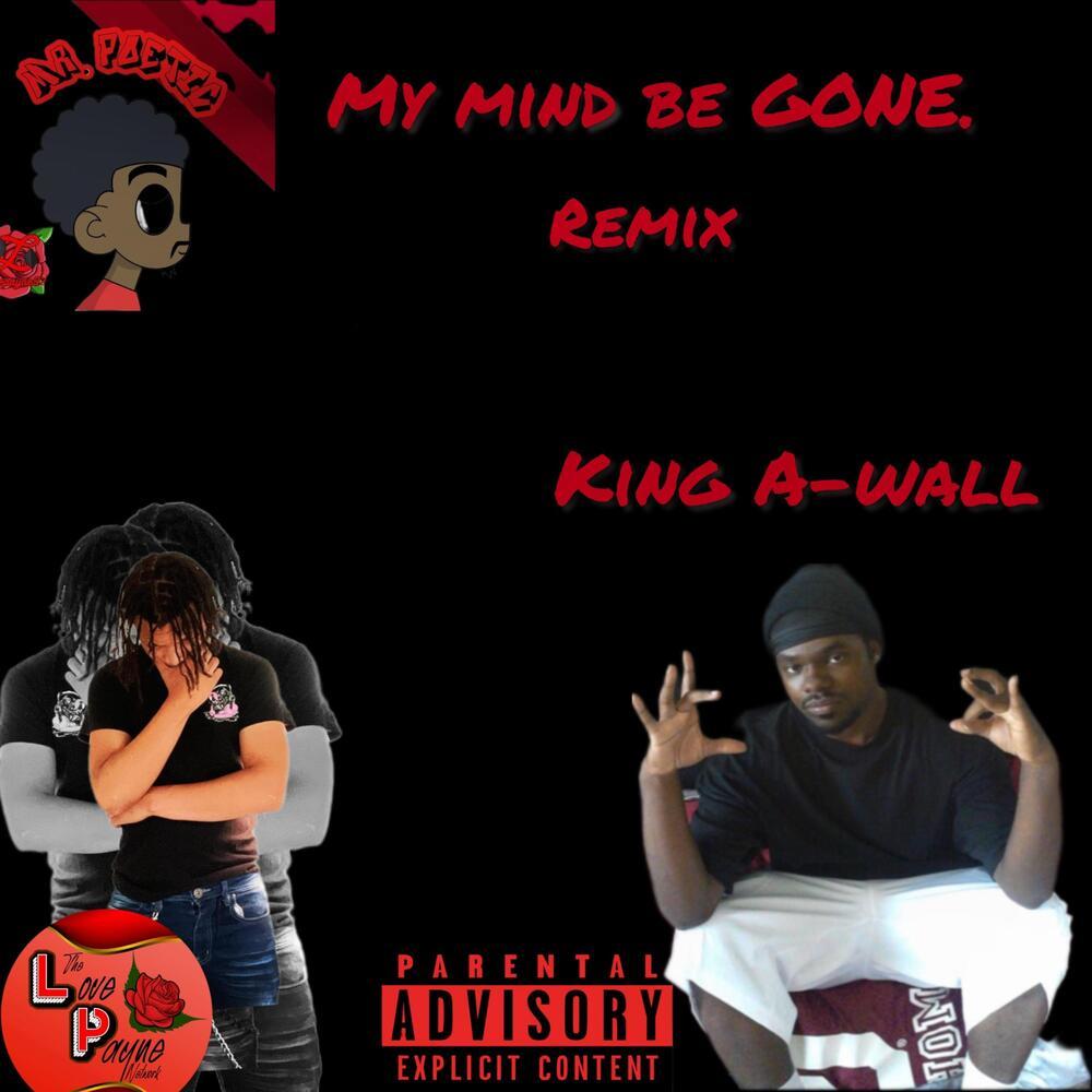 My Mind Be Gone (Remix|Explicit)