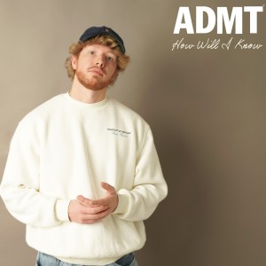 ADMT的專輯How Will I Know