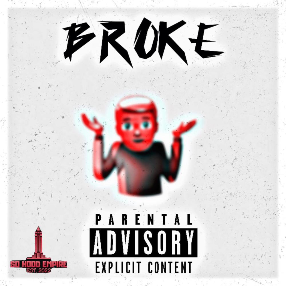 Broke (feat. Lil Regg & Grizz Coleone) (Explicit)