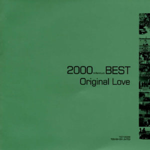 อัลบัม 2000 Millennium Best Original Love ศิลปิน ORIGINAL LOVE