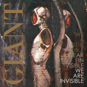 ดาวน์โหลดและฟังเพลง GIANT พร้อมเนื้อเพลงจาก We Are Invisible