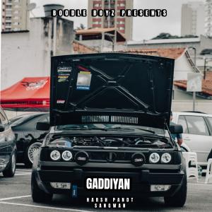 收聽Boodle Boyz的Gaddiyan (feat. Harsh Pandt & Sangwan) (Explicit)歌詞歌曲