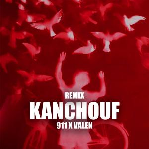 Kanchouf (feat. Valen) dari 911