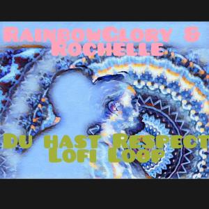 ดาวน์โหลดและฟังเพลง Du Hast Respect 3 hour Loop (feat. Rochelle & Interludist) พร้อมเนื้อเพลงจาก Lofi Chillstep by Rainbowglory
