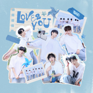 Listen to LOVE2YOU song with lyrics from WEi